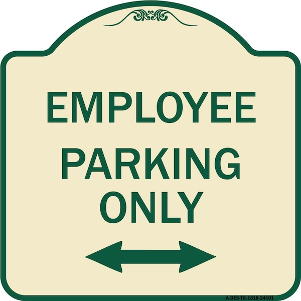 Employee Parking W/ Bi-Directional Arrow Heavy-Gauge Aluminum Sign, 18" x 18", TG-1818-24101